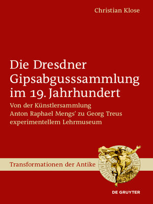 cover image of Die Dresdner Gipsabgusssammlung im 19. Jahrhundert